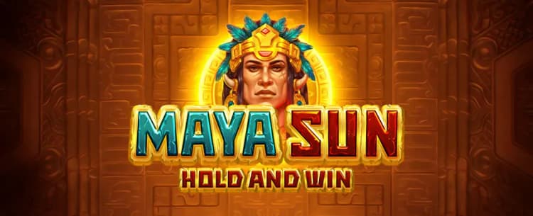 Maya Sun Hold & Win